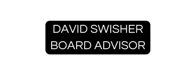 David swisher Board Advisor